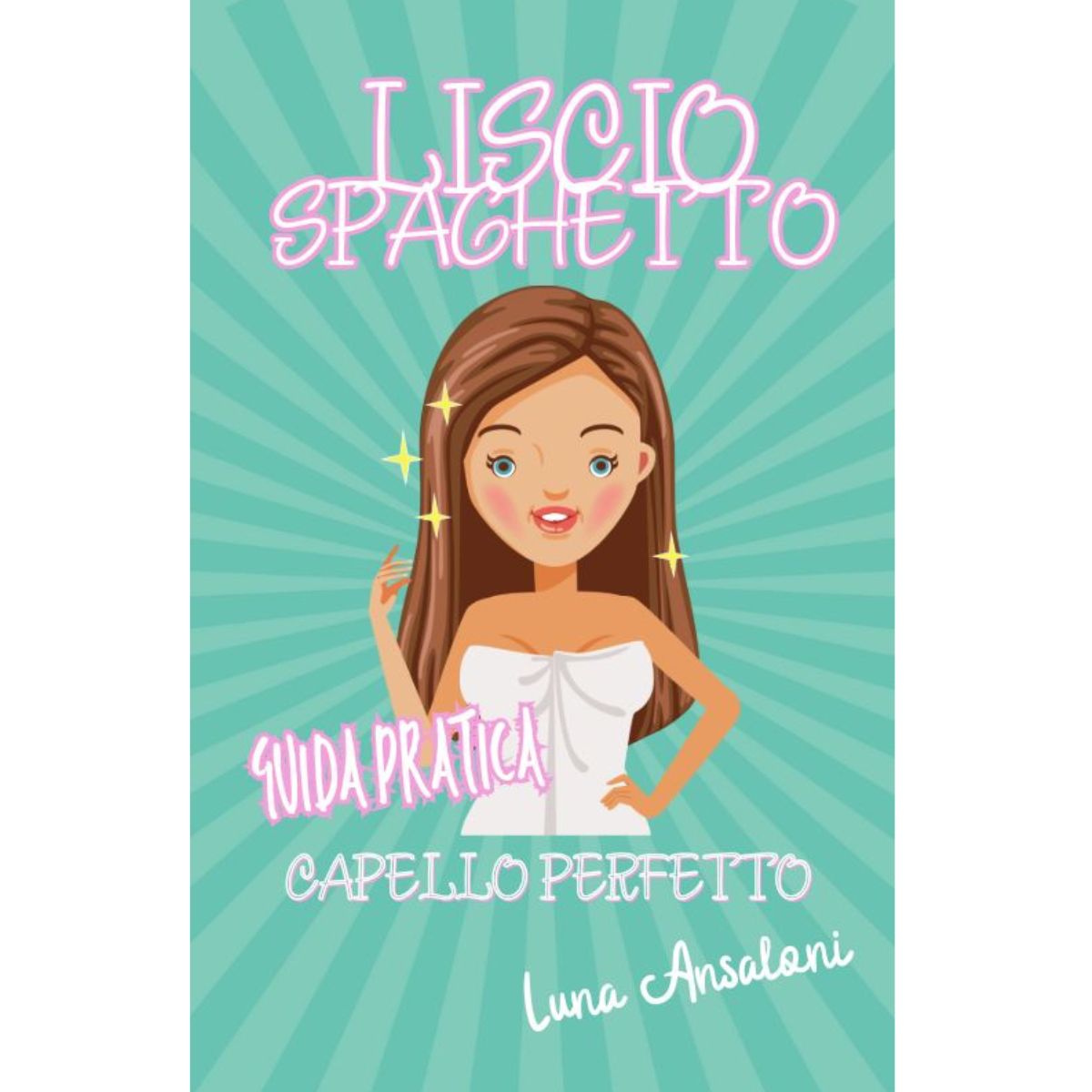 Guida Pratica per Lisce Vere